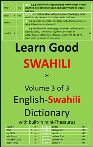 Learn Good Swahili: Volume 3 of 3: English-Swahili Dictionary with built-in mini-Thesaurus
