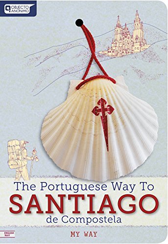 The Portuguese Way To Santiago De Compostela My Way English Edition Sergio Fonseca Amazon Com Books