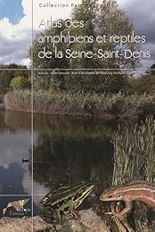 Atlas des amphibiens et reptiles de la Seine-Saint-Denis