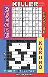 Killer sudoku puzzles and Kakuro.: Medium - hard levels. (Killer sudoku and his friends) by 