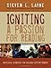 Igniting a Passion for Reading: Successful Strategies for Building Lifetime Readers
