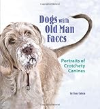 Dogs with Old Man Faces: Portraits of Crotchety Canines