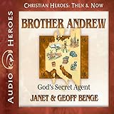 Brother Andrew: God's Secret Agent (Christian Heroes: Then and Now)