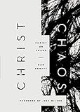 Christ or Chaos by Dan DeWitt