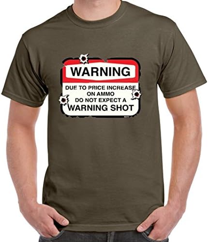 Due to the High Cost of Ammo, Do Not Expect a Warning Shot T-Shirt Youth M Military Green