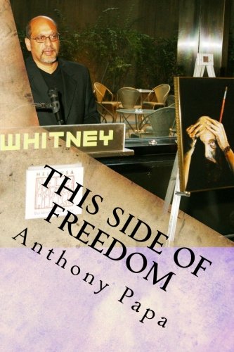 Amazon Com This Side Of Freedom Life After Clemency 9781530731640 Papa Anthony Books