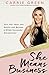 She Means Business: Turn Your Ideas into Reality and Become a Wildly Successful Entrepreneur primary