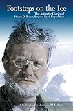 Footsteps on the Ice: The Antarctic Diaries of Stuart D. Paine, Second Byrd Expedition by Stuart D. Paine, M. L. Paine