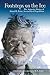 Footsteps on the Ice: The Antarctic Diaries of Stuart D. Paine, Second Byrd Expedition by Stuart D. Paine, M. L. Paine