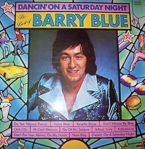Barry Blue Barry Blue Dancin On A Saturday Night The Best Of Barry Blue Pickwick Records Shm 922 Amazon Com Music