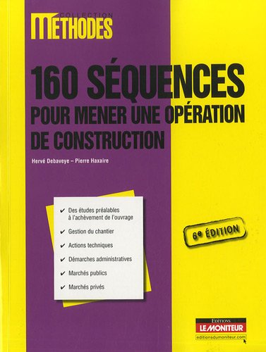 160 séquences pour mener une opération de construction