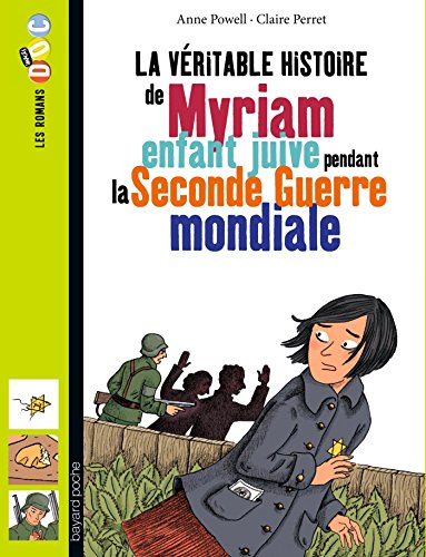 La  véritable histoire de Myriam, enfant juive pendant la Seconde guerre mondiale