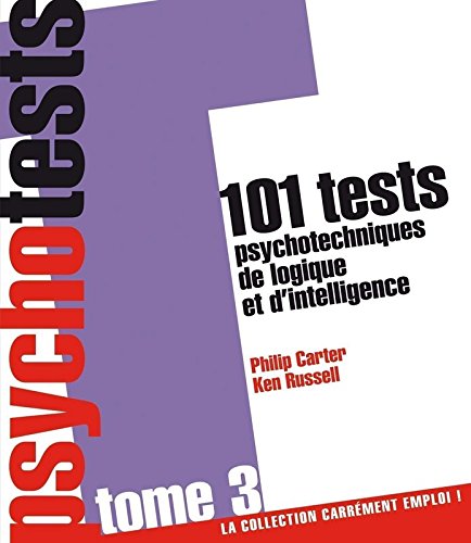 101 tests psychotechniques de logique et d'intelligence