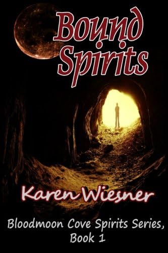 Bound Spirits, Book 1: Bloodmoon Cove Spirits Series