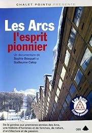 Les Arcs, L'esprit Pionnier
