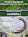 Algebra 1: Practice Workbook, Additional Practice for Every Lesson (Prentice Hall Mathematics)