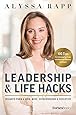 Leadership And Life Hacks: Insights From A Mom, Wife, Entrepreneur &amp; Executive