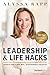 Leadership And Life Hacks: Insights From A Mom, Wife, Entrepreneur & Executive - Book by Alyssa Rapp