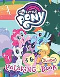 My Little Pony Coloring Book: My Little Pony Jumbo Coloring Book For Girls And All Kids