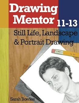 Drawing Mentor 11 13 Still Life Landscape Amp Portrait