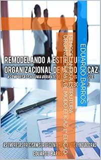 Livro Remodelando a estrutura organizacional de modo eficaz 1ª Edição