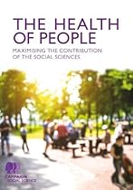 The Health of People: How the social sciences can improve population health The Health of People: How the social sciences can improve population health