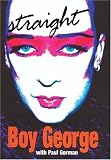 Straight by Boy George (2005-12-24) by Boy George