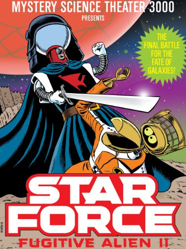 Mystery Science Theater 3000: Star Force Fugitive Alien II