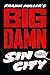 Big Damn Sin City - Book by Frank Miller