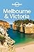 Lonely Planet Melbourne & Victoria (Travel Guide)