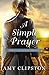 A Simple Prayer (Hearts of the Lancaster Grand Hotel) by Amy Clipston