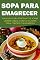 Livro Sopa para Emagrecer: Um guia para iniciantes sobre como fazer a dieta da sopa para perder peso rapido!
