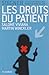 DROITS DES PATIENTS (LES) (SOIGNER) (French Edition) by 