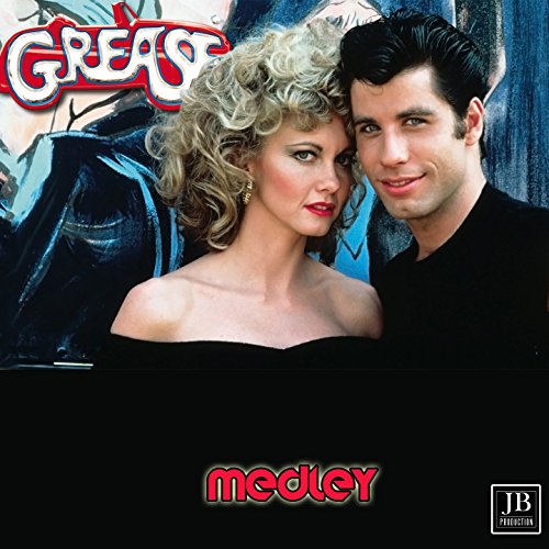 Grease Medley Grease / Summer Nights / Hopelessly Devoted