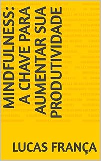 Livro Mindfulness: A chave para aumentar sua produtividade