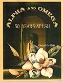 Paperback Alpha and Omega: 50 Years at LSU by Ordell Griffith (None) Paperback Book