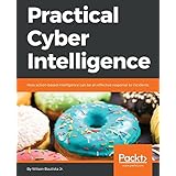 Practical Cyber Intelligence: How action-based intelligence can be an effective response to incidents