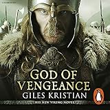 God of Vengeance: The Rise of Sigurd 1 by Giles Kristian, Philip Stevens