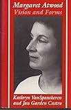 Margaret Atwood: Vision and Forms (Ad Feminam : Women and Literature) by