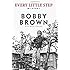 Every Little Step: My Story