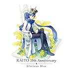 KAITO 10th Anniversary-Glorious Blue-/KAITO