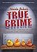 Uncle John's True Crime: A Classic Collection of Crooks, Cops, and Capers (Uncle John's Bathroom Readers)
