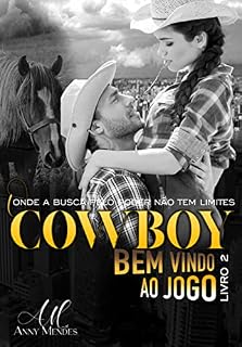 Livro O COWBOY - Bem-Vindo ao Jogo - Livro 2: Uma disputa acirrada por um pedaço de terra