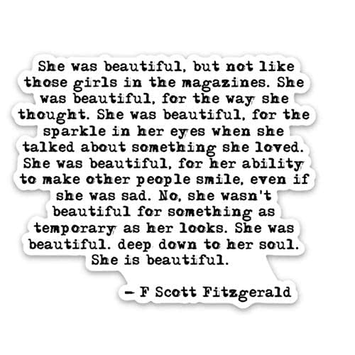 She Is Beautiful Quotes Amazon.com: Inspirational Quote Stickers For A Hydro Flask, Laptop, Water  Bottle Etc | She Was Beautiful By F Scott Fitzgerald | Motivational,  Encouraging, Self Care, Self Love Designs : Handmade Products