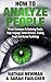 Analyze People: How To Analyze People, Proven Techniques To Analyzing People, Body Language, Human Behavior, Reading People and Human Psychology!