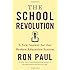 The School Revolution: A New Answer for Our Broken Education System