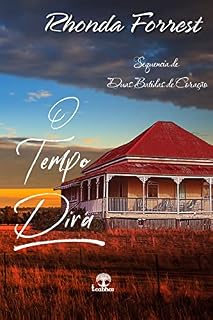 Livro Só o Tempo Dirá (Duas Batidas de Coração Livro 2)