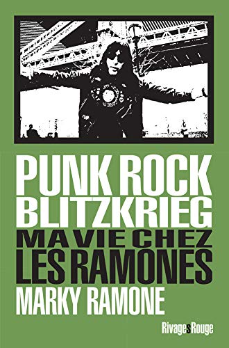 Punk rock blitzkrieg : Ma vie chez les Ramones by Marky Ramone, Rich Herschlag