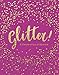 Glitter!: A Celebration of Sparkle by 