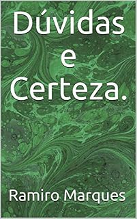 Livro Dúvidas e Certeza. (Comunicação Universal. (Início, meio e fim) Livro 3)